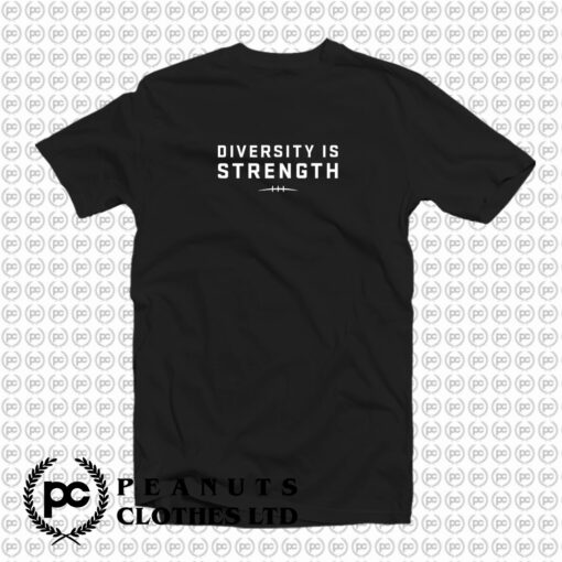 Diversity is Strength CFL Saying T Shirt