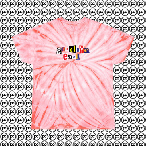 Good Bye Earl Dixie Chicks Custom Cyclone Tie Dye T Shirt Coral