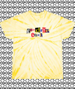 Good Bye Earl Dixie Chicks Custom Cyclone Tie Dye T Shirt Pale Yellow