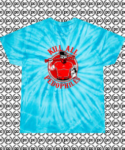 Kill All Pedophiles Cyclone Tie Dye T Shirt Turquoise