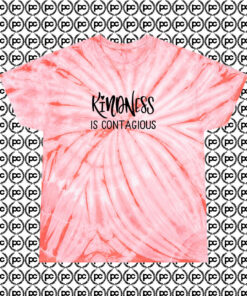 Kindness is Contagious Bullying Cyclone Tie Dye T Shirt Coral