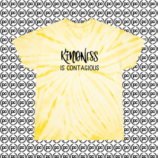 Kindness is Contagious Bullying Cyclone Tie Dye T Shirt Pale Yellow