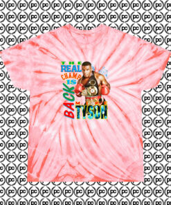 Mike Tyson The Real Champ Is Back Fashionable Cyclone Tie Dye T Shirt Coral