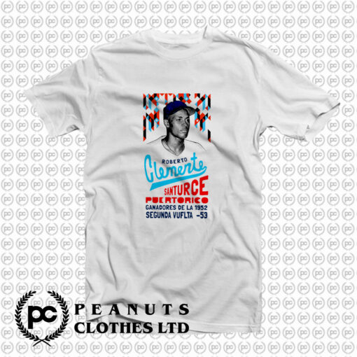 Roberto Clemente Santurce Puertorico T Shirt