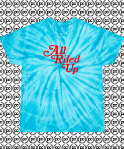 Vintage All Riled Up Quote Summer Cyclone Tie Dye T Shirt Turquoise