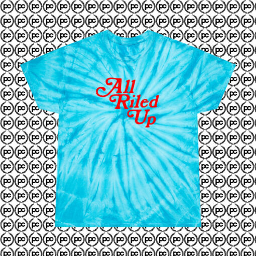 Vintage All Riled Up Quote Summer Cyclone Tie Dye T Shirt Turquoise