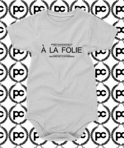 A La Folie Baby Onesie