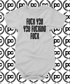 Fuck YouYou Fucking Baby Onesie