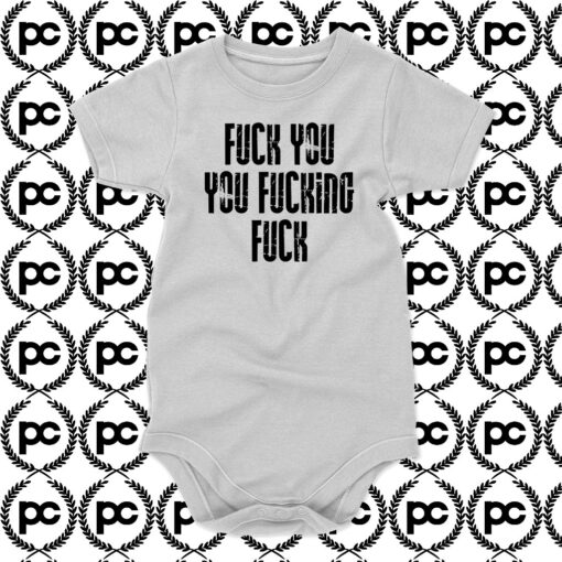 Fuck YouYou Fucking Baby Onesie