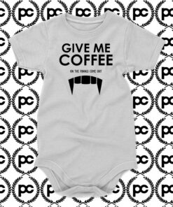 Give Me Coffee Baby Onesie