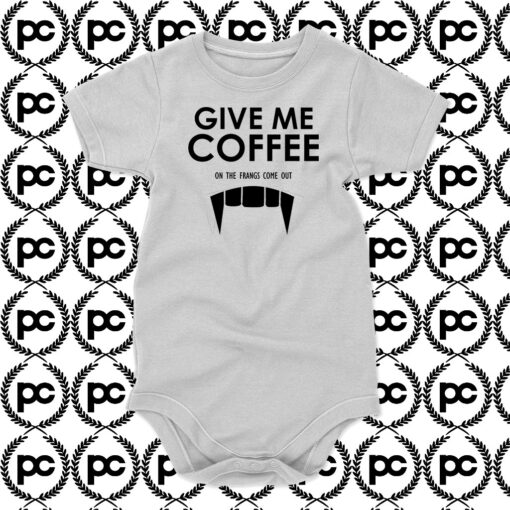 Give Me Coffee Baby Onesie