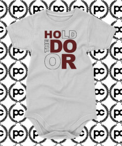 Hold The Door Baby Onesie