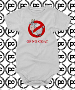 I Aint Afraid Of No Goat Baby Onesie