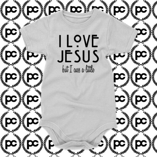 I Love Jesus But I cuss a Little Baby Onesie