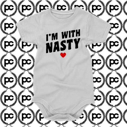 Im With Nasty Baby Onesie