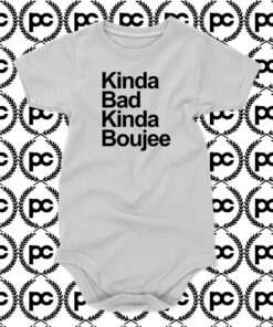 Kinda Bad Kinda Boujee Baby Onesie