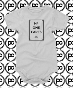 No One Cares Baby Onesie