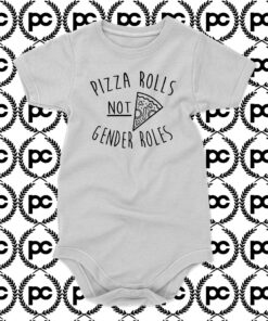 Pizza Rolls Not Gender Roles Baby Onesie