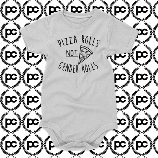 Pizza Rolls Not Gender Roles Baby Onesie