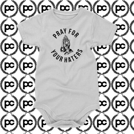 Pray For Your Haters Baby Onesie