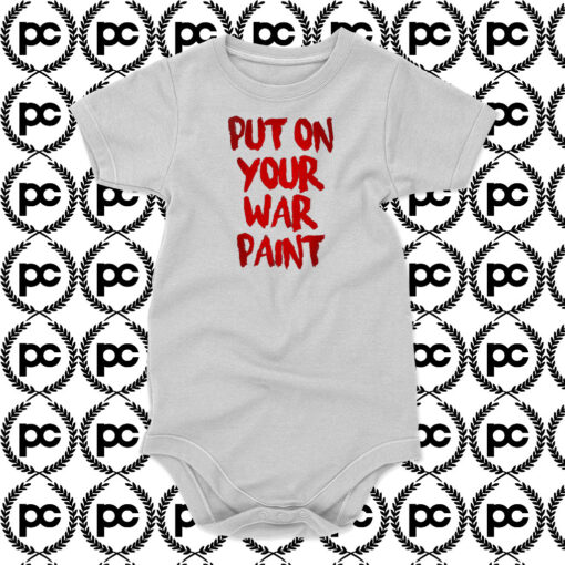 Put on Your War Paint Baby Onesie