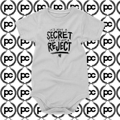 its not a secret that im just a reject Baby Onesie