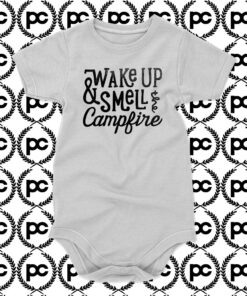 wake up smell the campfire Baby Onesie