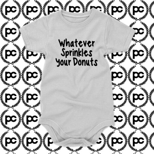 whatever sprinkles your donuts Baby Onesie