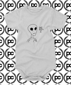 Alien Thank You For Believing Baby Onesie