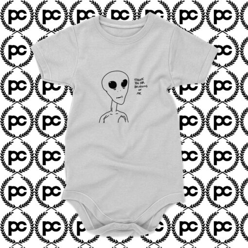 Alien Thank You For Believing Baby Onesie