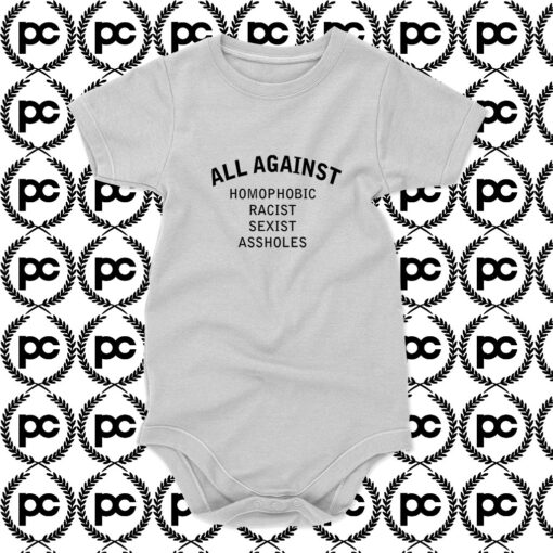 All Against Homophobic Racist Sexist Assholes Baby Onesie