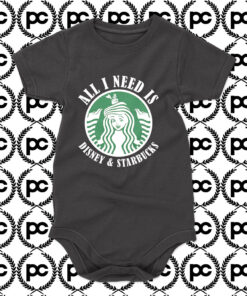 All I need Is Disney Starbucks Baby Onesie