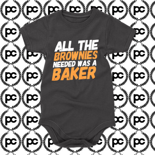 All The Brownies Needed Was a Baker Baby Onesie