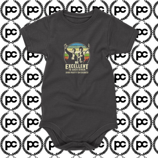 Be Excellent To Each Other Baby Onesie