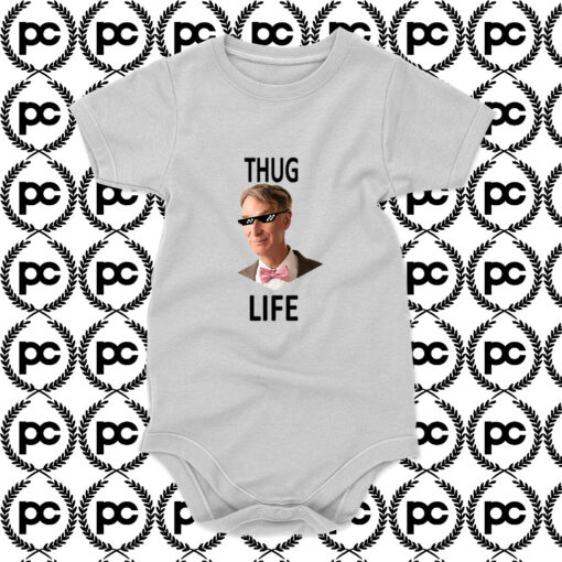 Bill Nye Thug Life Baby Onesie