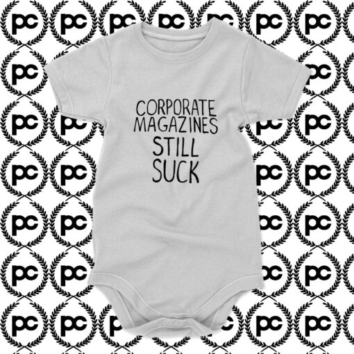 CORPORATE MAGAZINES STILL SUCK Baby Onesie