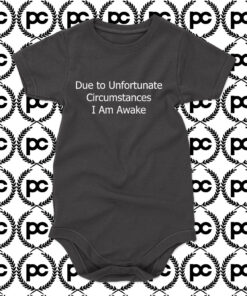 Due to Unfortunate Circumstances Baby Onesie