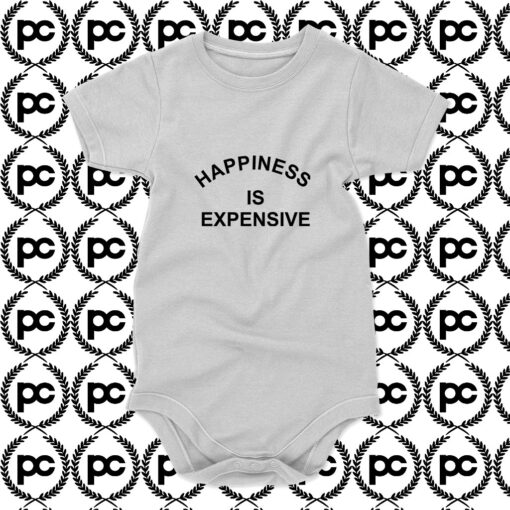 Happiness is Expensive Baby Onesie