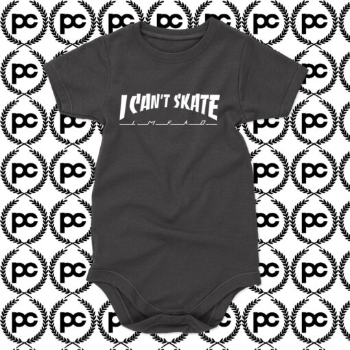 I Cant Skate Thrasher Baby Onesie