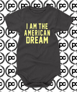 I am The American Dream Baby Onesie