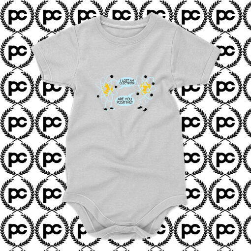 I lost electron are Your Positive Baby Onesie