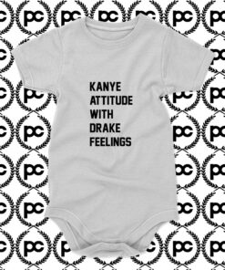 Kanye Attitude With Drake Feelings Baby Onesie