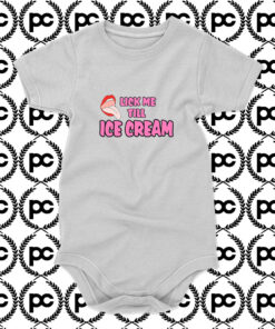 Lick me till ice cream Baby Onesie