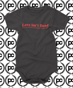 Love isnt Dead Baby Onesie