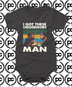 Menace Ii Society I Got These Cheeseburgers Man Baby Onesie