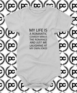 My Life Is A Romantic Comedy Baby Onesie