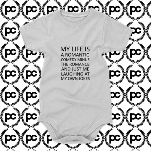 My Life Is A Romantic Comedy Baby Onesie