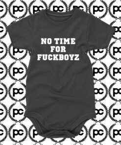 No Time For Fuckboyz Baby Onesie