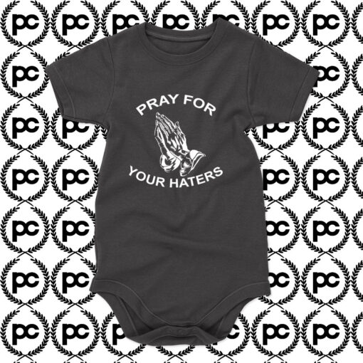 Pray For Your Haters Baby Onesie