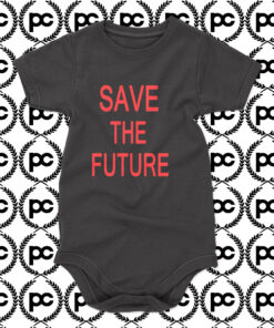 SAVE THE FUTURE Baby Onesie